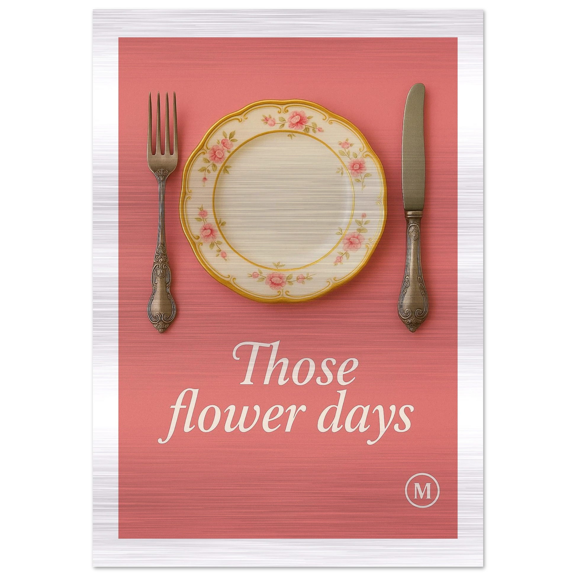 Those flower days – knife and fork on Aluminum pink