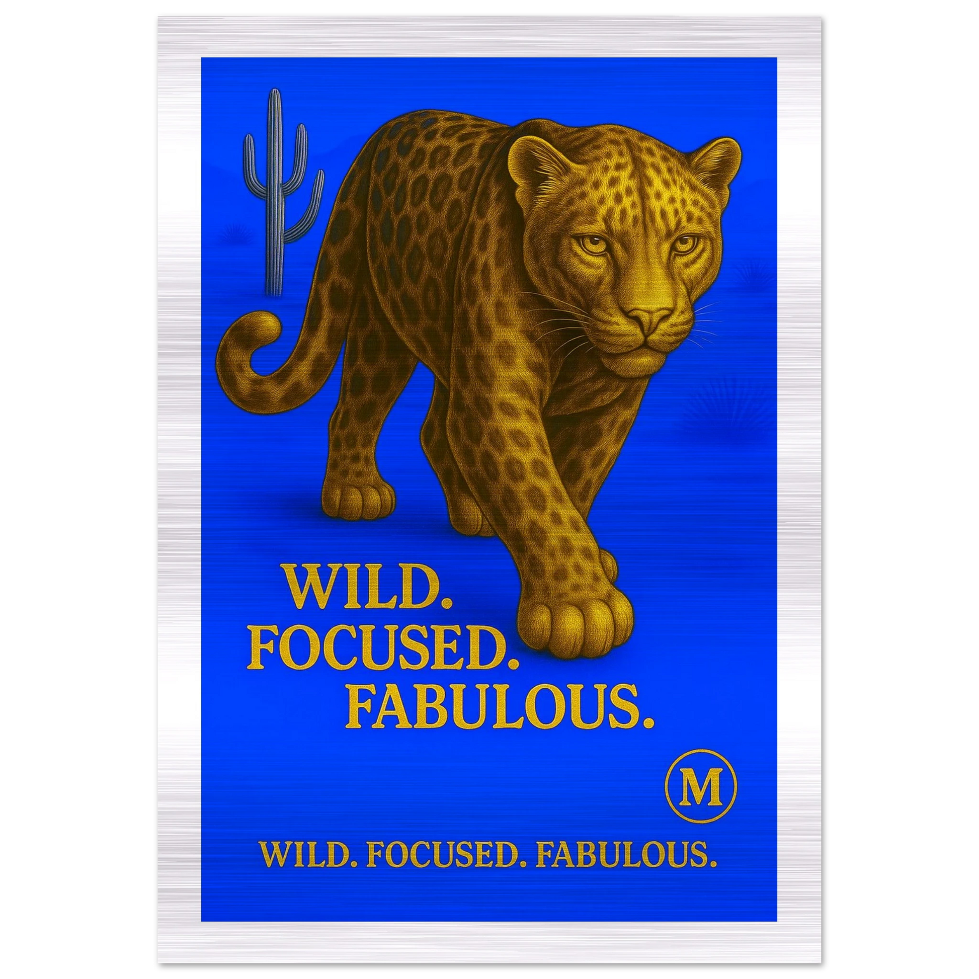 Golden Panther bleu backgroud with quote wild focused fabulous Match Wall  eges Art brushed aluminum