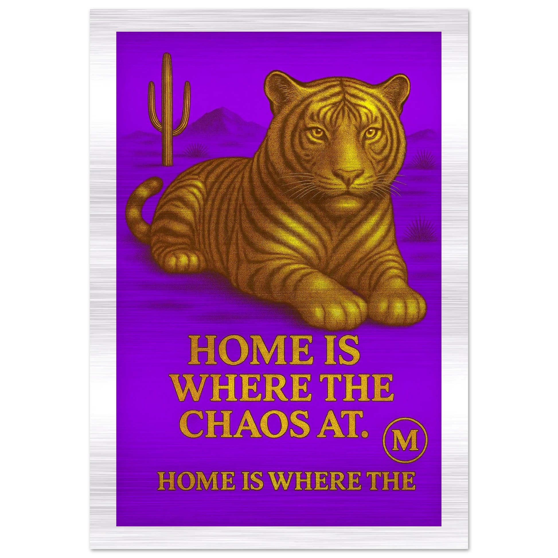 Golden Panther puple  backgroud with quote home is where the Chaos at. Match Wall Art brushed aluminum