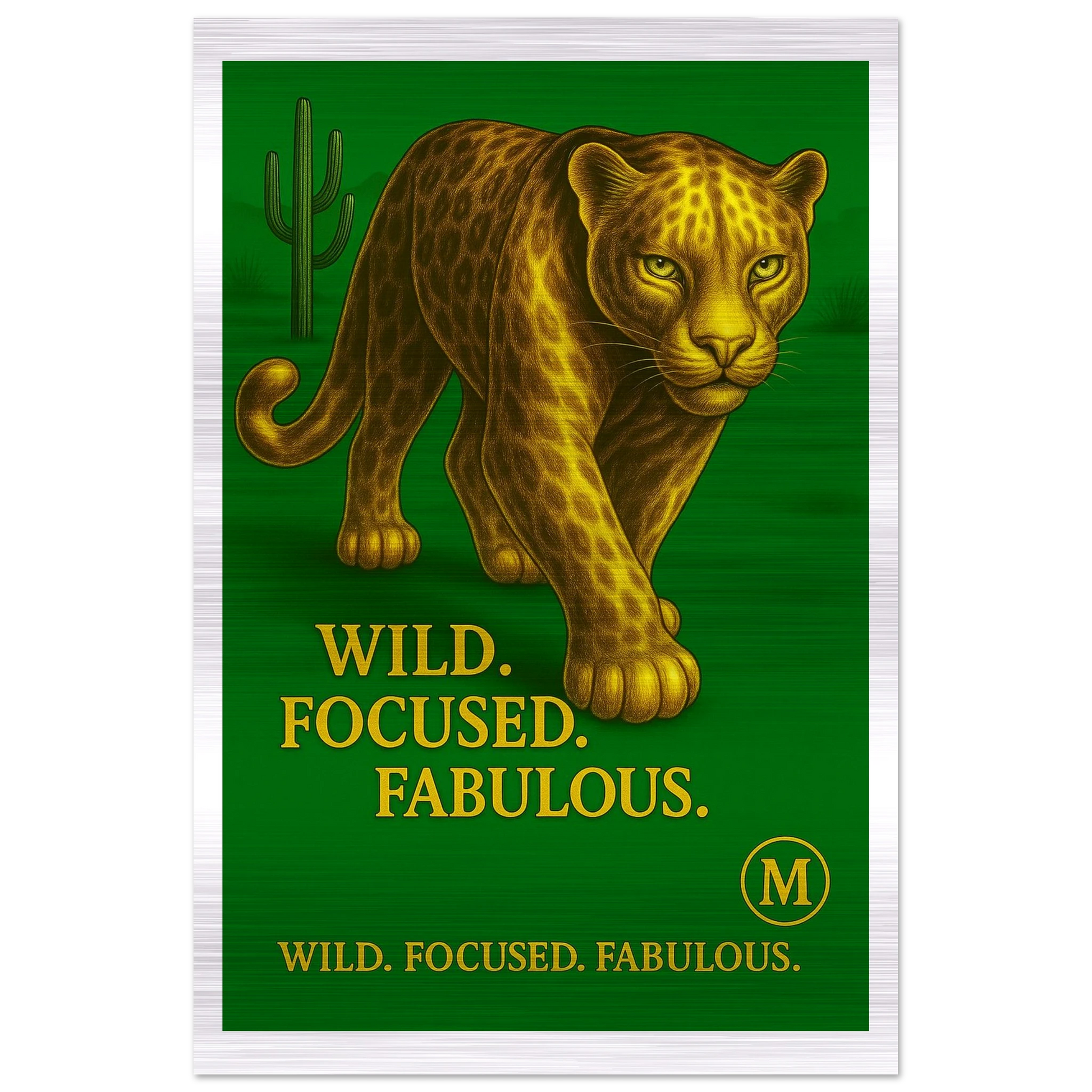 Golden panther green walking through muted desert with quote wild focused fabulous edges. from MATCH collection Panther brushed aluminum