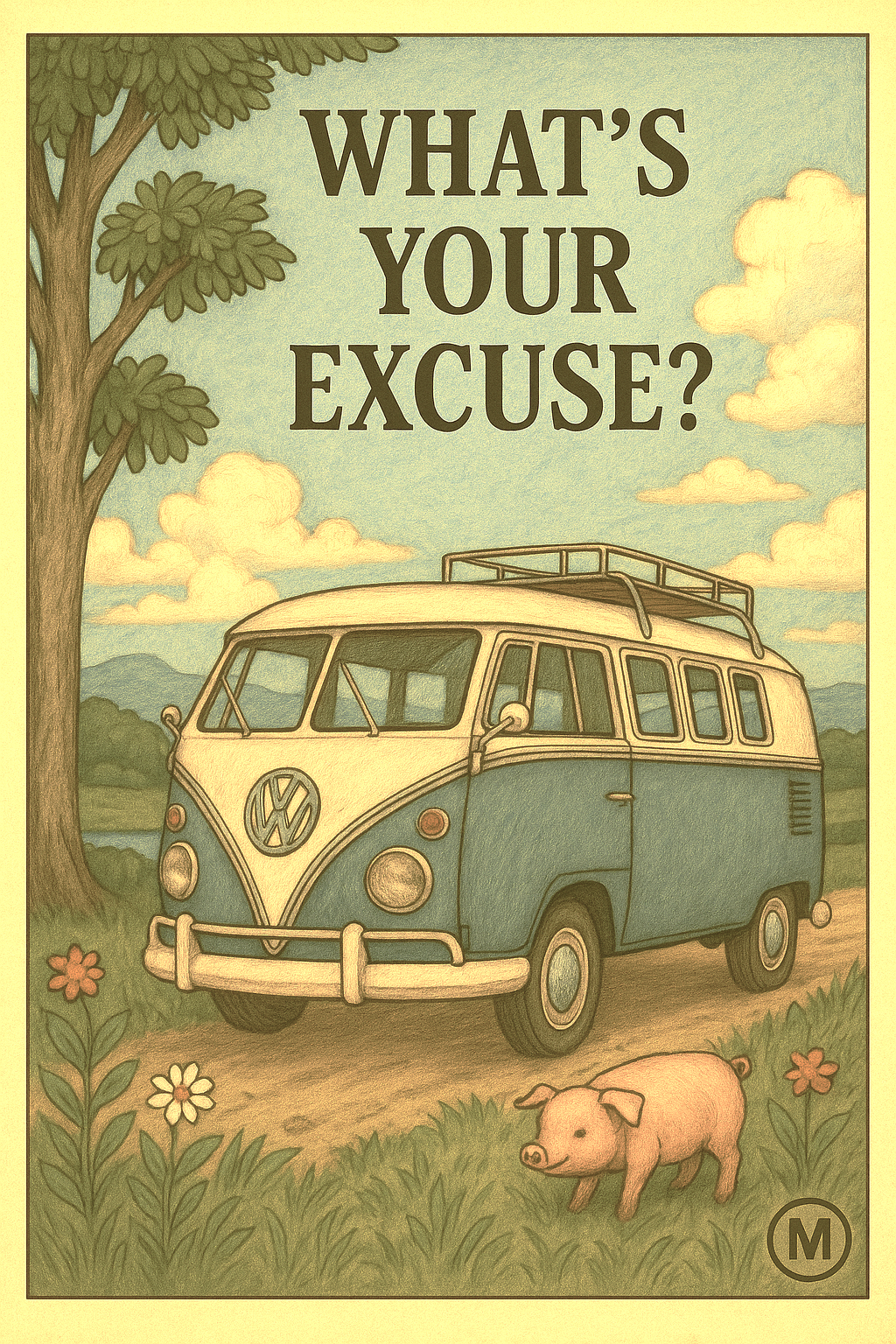 Vintage VW Bus What's Your Excuse Print - Retro Travel Art