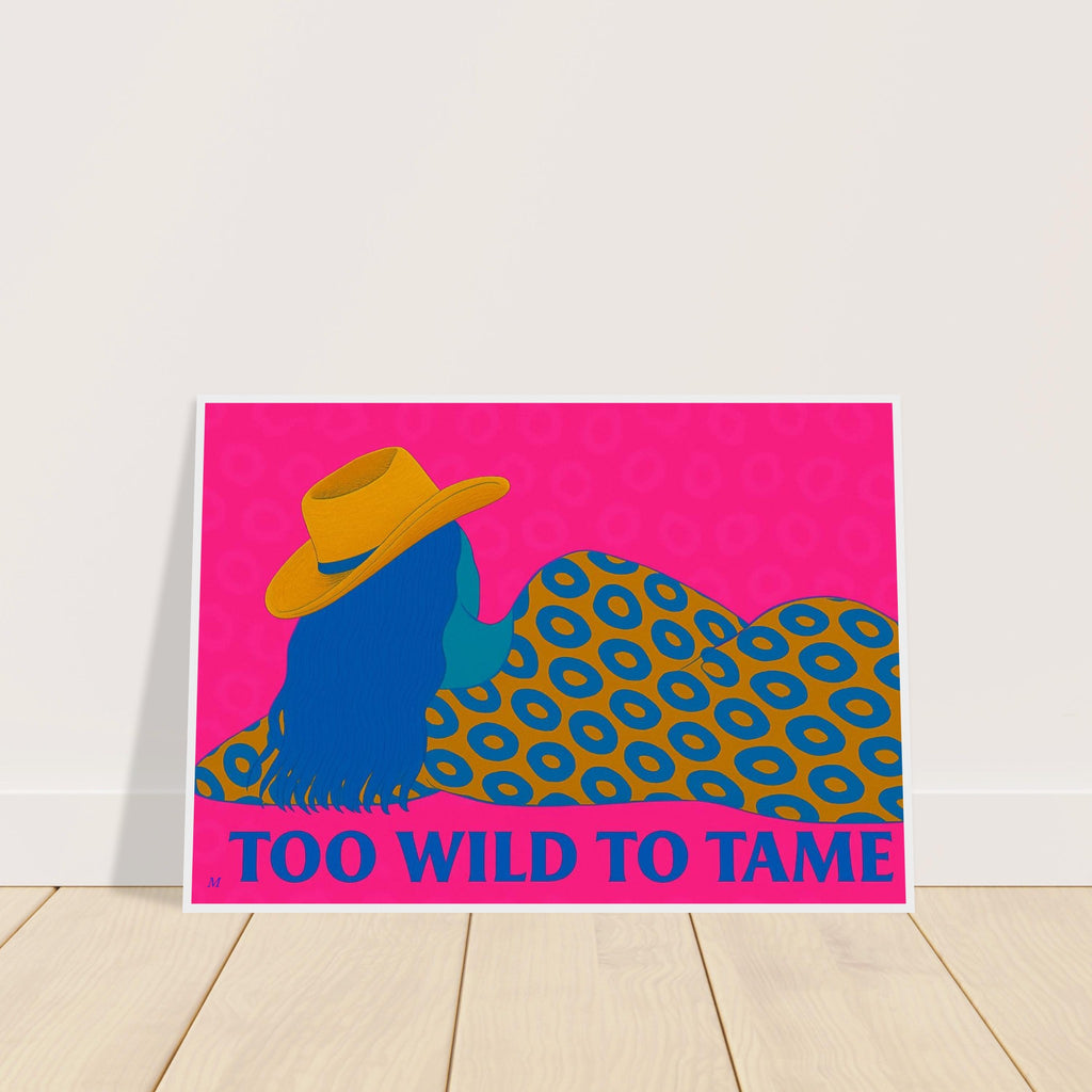 Ilustrated woman in a 
golden leopard dress and hat on a blue background with the quote Too wild to tame. bold modern wall art by match wall art