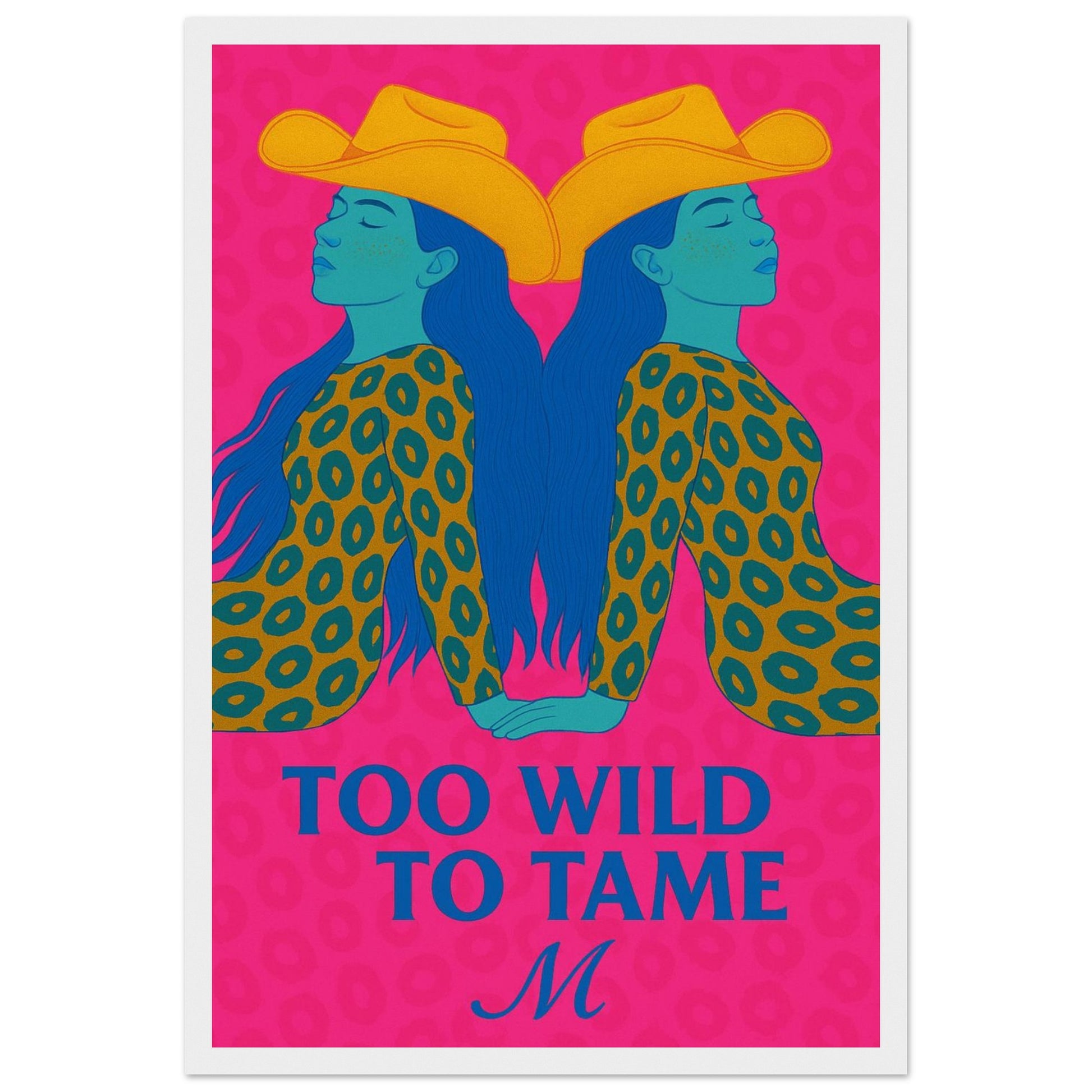 Ilustrated woman in a golden leopard dress and hat on a blue background with the quote Too wild to tame. bold modern wall art bu match wall art