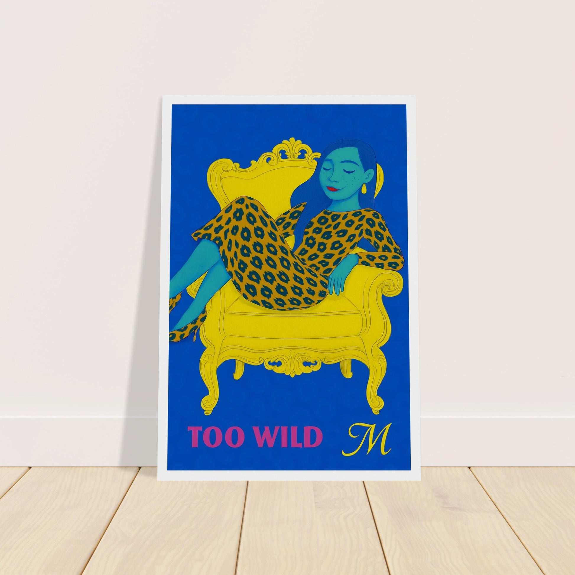 Ilustrated woman in a golden leopard dress and hat on a blue background with the quote Too wild to tame. bold modern wall art by match wall art