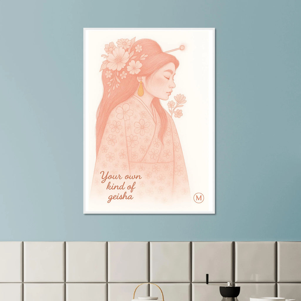 white framed poster of a pink geisha with qoute your own kind of geisha by match wall art